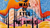 "The standouts here rank alongside Radiohead's best": The Smile's Wall Of Eyes hops from wonky avant-samba groove to super-nimble math-rock gyration
