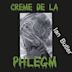 Creme de la Phlegm