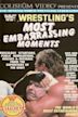 Wrestling's Most Embarrassing Moments