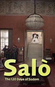 Salo, or the 120 Days of Sodom