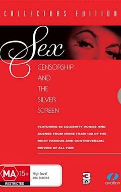 Sex, Censorship and the Silver Screen