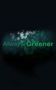 Always Greener
