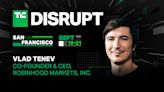 Vlad Tenev shares Robinhood’s next chapter at TechCrunch Disrupt 2023