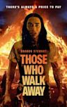 Those Who Walk Away (film)