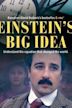 Einstein's Big Idea