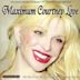 Maximum Courtney Love