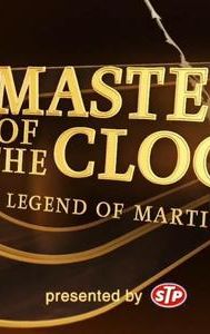 Masters of the Clock: The Legend of Martinsville