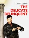 The Delicate Delinquent