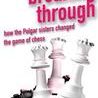 Breaking Through: How the Polgar Sisters Changed the Game of Chess