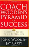 Coach Wooden's Pyramid of Success: Building Blocks for a Better Life