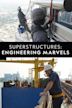 Superstructures: Engineering Marvels