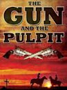 The Gun and the Pulpit