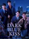 Dark Blue Kiss