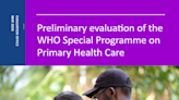 Preliminary evaluation of the WHO Special Programme on Primary Health Care: report