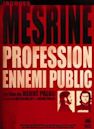 Jacques Mesrine : profession ennemi public