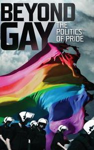 Beyond Gay: The Politics of Pride