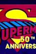 Superman 50th Anniversary