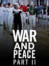 War and Peace: Part II
