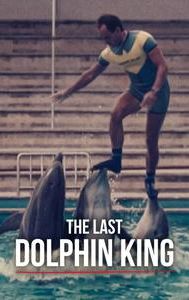 The Last Dolphin King