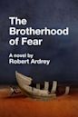 The Brotherhood of Fear