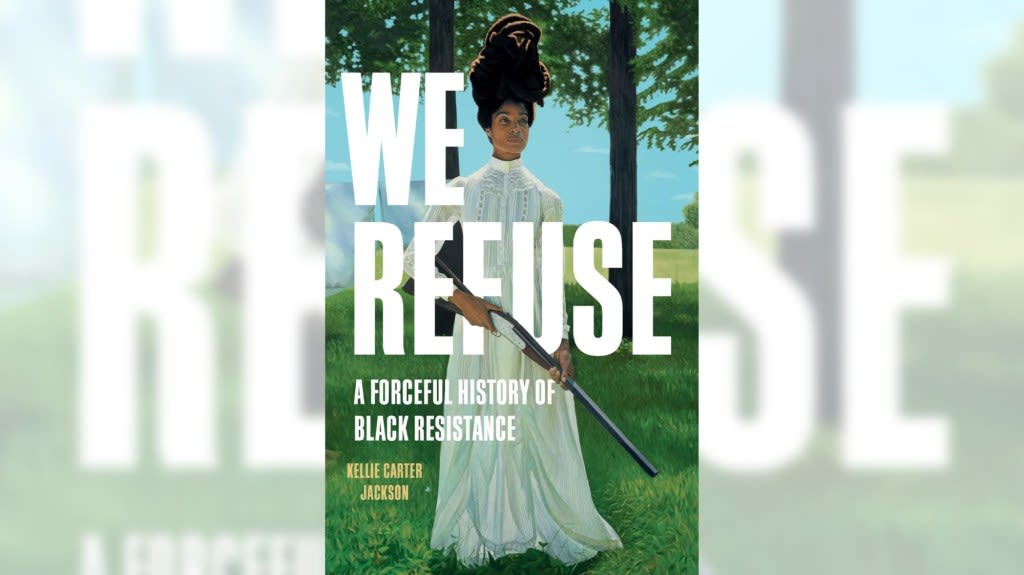 Review: ‘We Refuse’ is a searing history of resistance that focuses on Black joy