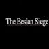 The Beslan Siege