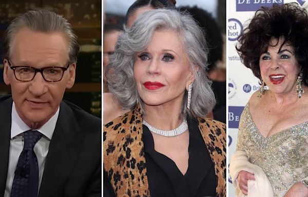Bill Maher Claims Elizabeth Taylor and Jane Fonda Aren't His Type, Says He Prefers Younger Women