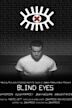 Blind Eyes