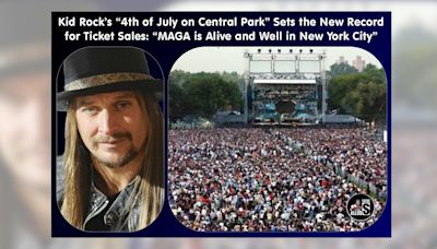 Kid Rock's 'Fourth of July on Central Park' Concert Set New Record for Ticket Sales in 2024?