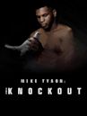 Mike Tyson: The Knockout