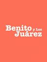 Benito y los Juárez