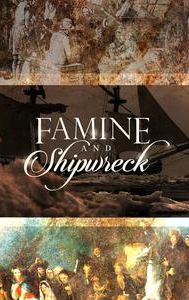 Famine and Shipwreck, an Irish Odyssey