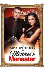 The Misadventures of Mistress Maneater