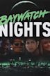 Baywatch Nights