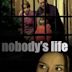 Nobody's Life