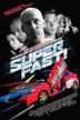 Superfast & Superfurious