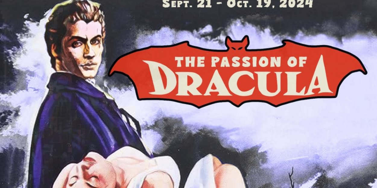 THE PASSION OF DRACULA Comes to Long Beach Playhouse This Month