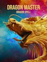 Dragon Master: Dragon Spell