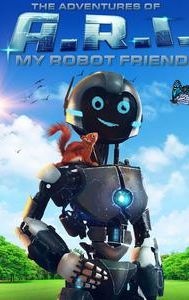 The Adventure of A.R.I.: My Robot Friend