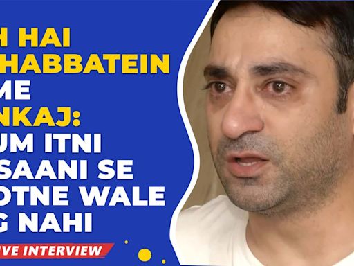 Pankaj Bhatia from Yeh Hai Mohabbatein opens up about pending payments in an emotional interview