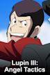 Lupin the 3rd TVSP #17: Tactics of Angels