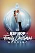 Hip Hop Family Christmas Wedding