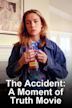 The Accident: A Moment of Truth Movie