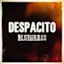 Despacito Bluegrass