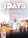 3 Days of Summer: Part 2