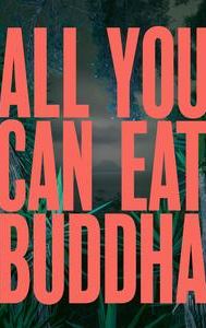 All You Can Eat Buddha
