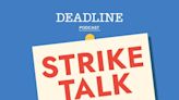 Strike Talk #29: WGA’s Meredith Stiehm & SAG-AFTRA’s Fran Drescher Pick Apart AMPTP & Carol Lombardi Like A Post-Thanksgiving...