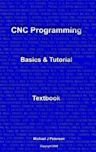 CNC Programming: Basics & Tutorial Textbook