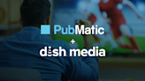 Dish Media Works With PubMatic To Boost Programmatic Demand