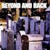 Beyond and Back